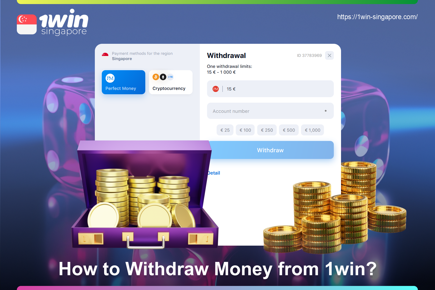 Singaporeans can easily withdraw their winnings from 1win in any convenient way they like